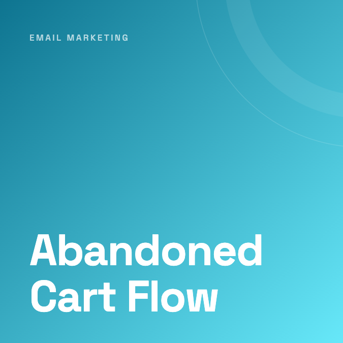 Abandoned Cart Flow