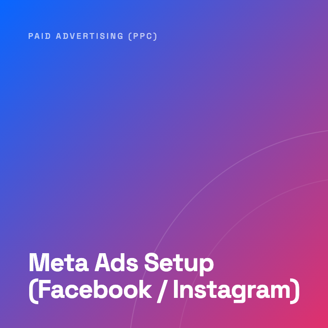 Meta Ads Setup (Facebook / Instagram)